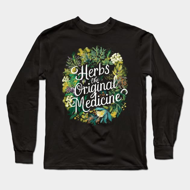 Herbs: the original medicine , herbalist day Long Sleeve T-Shirt by CreationArt8